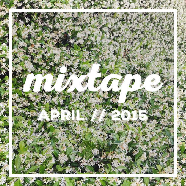 Mixtape April 2015 | Sarah McDonald