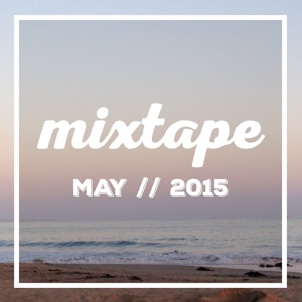 Mixtape May 2015 | Sarah McDonald